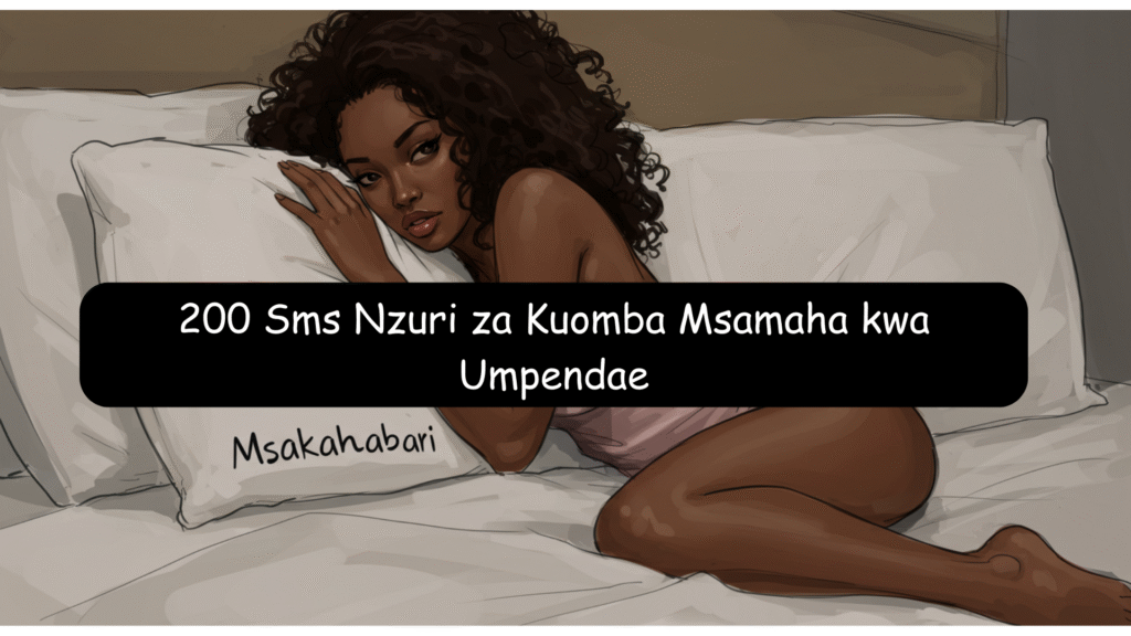 Sms Nzuri za Kuomba Msamaha kwa Umpendae