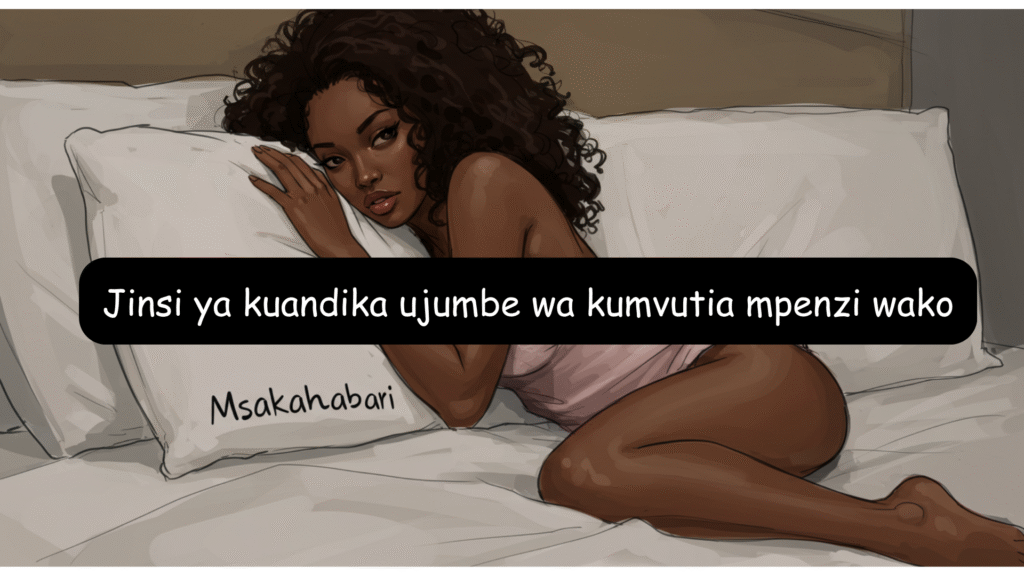 jinsi ya kuandika ujumbe wa kumvutia mpenzi wako, ujumbe wa mapenzi, kumvutia mpenzi